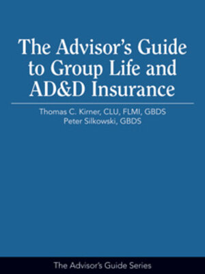 cover image of The Advisor's Guide to Group Life and AD&D Insurance